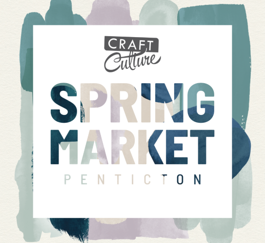 Craft Culture Penticton Spring Market
