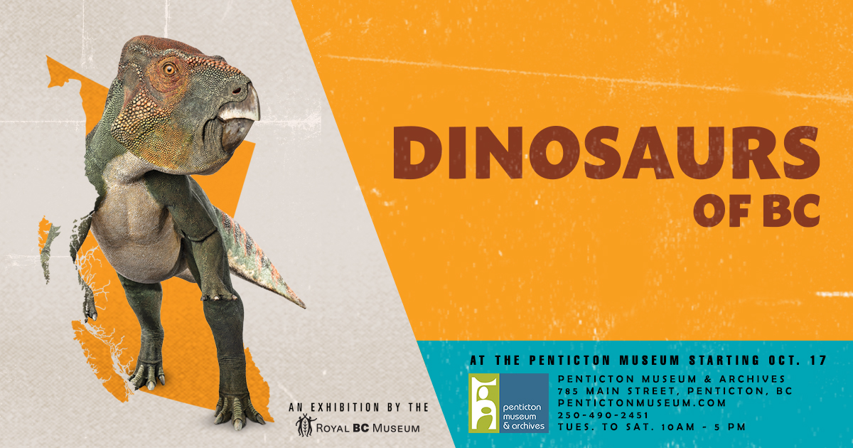 Poster showing Buster the Ferrisaurus over a yellow image the province of BC with the title Dinosaurs of BC, coming to the Penticton Museum on October 17, 2025