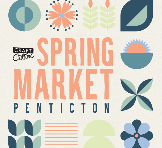 Craft Culture Penticton Spring Market 2025