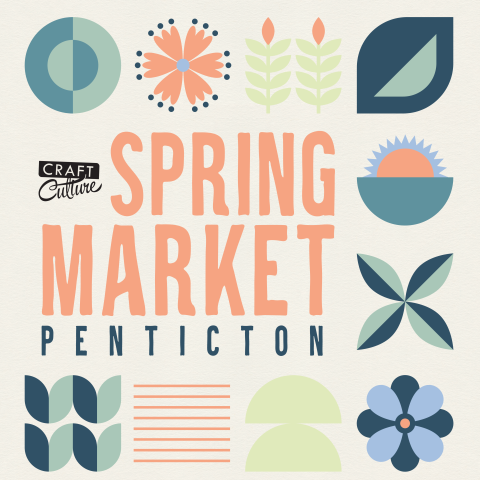 Craft Culture Penticton Spring Market 2025